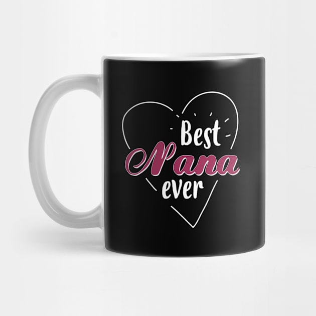 Best Nana Ever - Gift Grandma Grandmother by giftideas